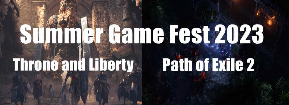 summer-game-fest-2023-throne-and-liberty-and-path-of-exile-2-details